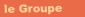 le groupe